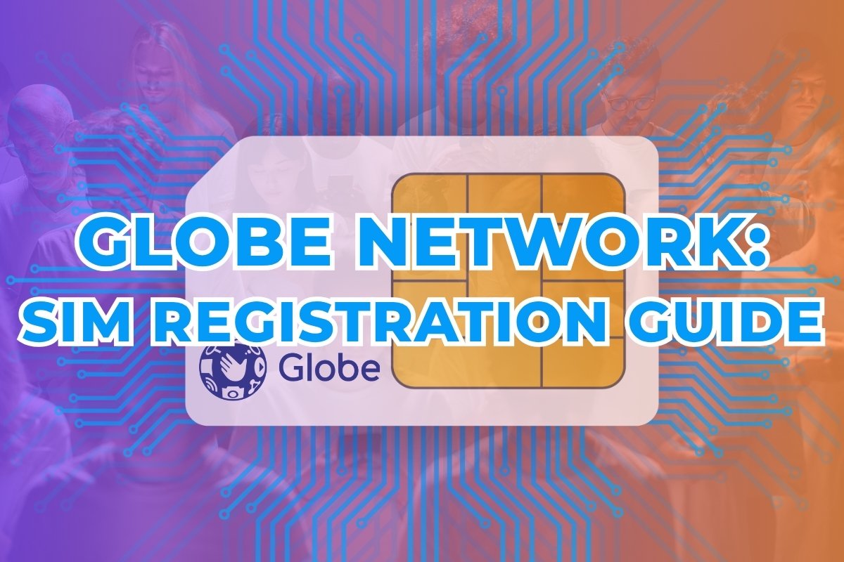 Globe Telecom SIM Registration Globe Telecom SIM Registration