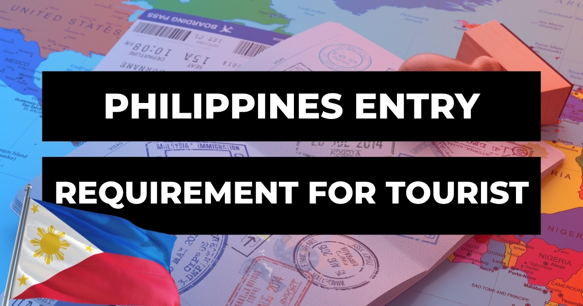 Philippine Entry Requirements for Tourists and Foreign Nationals