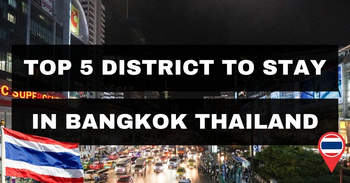 Best Area To Stay In Bangkok Thailand, Best Hotel in Bangkok